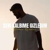 Песня Berkan Karahan - Seni Kalbime Gizledim