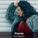 Песня Zeynep - Son Hediye