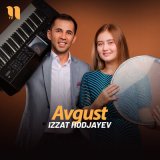 Песня Izzat Hodjayev - Avgust