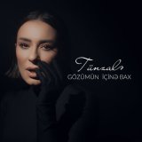 Песня Tünzalə - Gözümün İçinə Bax