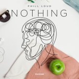 Песня Phill Loud - Nothing