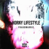 Песня FRAUDMARRIE - HORNY LIFESTYLE