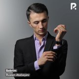 Песня Ruslan Atabayev - Sabrim