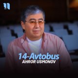 Песня Ahror Usmonov - 14-Avtobus