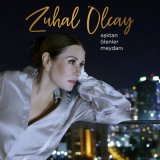 Песня Zuhal Olcay - Aşktan Ölenler Meydanı