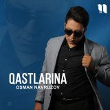 Песня Осман Наврузов - Qastlarina