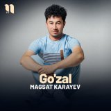 Песня Magsat Karayev - Go'zal