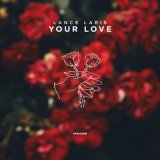 Песня Lance Laris - Your Love