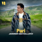 Песня Jahongir Ubaydullayev - Pari