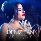 Песня Deniz Tan - Elimde Değil