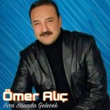 Песня Ömer Alıç - Sıra Sanada Gelecek