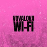 Песня VOVALOVA - Wi-Fi (Timur Smirnov Radio Edit)