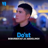 Песня Boburbekxo’ja Abdiolimov - Do'st