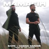 Песня Sayn & Hasan Çandır - Mamafih