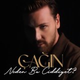 Песня Çağın - Neden Bu Ciddiyet