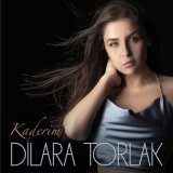 Песня Dilara Torlak - Kaderim