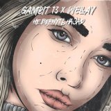 Песня Wellay, Gambit 13 - Не вернуть назад