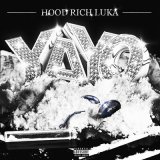 Песня Hood Rich Luka - YAYO