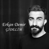 Песня Erkan Demir - Gidelim