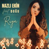 Песня Nazlı Ekin & Doğu - Rüya