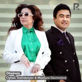 Песня Oybek Teshaboyev, Maxfuza Davronova - Olisdasiz