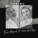 Песня Tamer öztoprak, Hatice Gözlükaya - Emanet