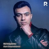 Песня Elyor Shaymardanov - Ko'rmaysizmu