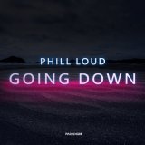 Песня Phill Loud - Going Down