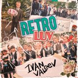 Песня IVAN VALEEV - RETRO LUV