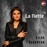 Песня Silva Hakobyan - La Notte