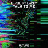 Песня G-POL, Lacy M - Talk To Me