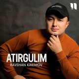 Песня Ravshan Karimov - Atirgulim