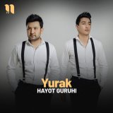 Песня Hayot guruhi - Yurak