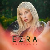 Песня Ezra - Dayanamam