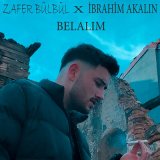 Песня Zafer Bülbül, İbrahim Akalın - Belalım