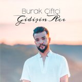 Песня Burak Çiftçi - Gidişin Acı