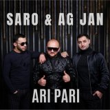 Песня Saro, AG JAN - Ari Pari