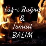 Песня Lâf-ı Buğra, İsmail - Balım