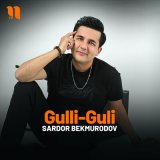 Песня Sardor Bekmurodov - Gulli-Guli