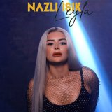 Песня Nazlı Işık - Leyla