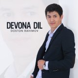 Песня Doston Rahimov - Devona dil