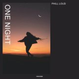 Песня Phill Loud - One Night