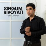 Песня Iqbol Usmonov - Singlim rivoyati