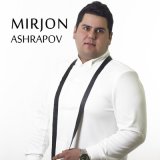 Песня Миржон Ашрапов, Жаноб Расул - Sanamgina