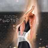 Песня RARITI - BAD TRIP