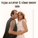 Песня Tuğba Altıntop & Sinan Paksoy - Sapa