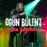 Песня Ogün Bülent - Kara Gözlerin