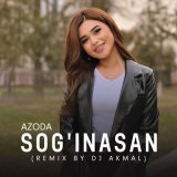 Песня Azoda - Sog'inasan (Remix by Dj Akmal)