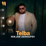 Песня Mirjon Ashrapov - Telba