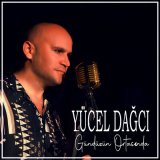 Песня Yücel Dağcı - Gündüzün Ortasında